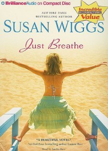 Just Breathe - Susan Wiggs, Sandra Burr