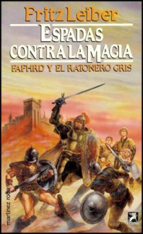 Espadas contra la magia (Fafhrd y el Ratonero Gris, #4) - Fritz Leiber