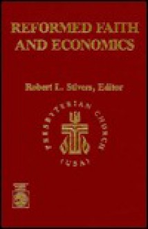 Reformed Faith and Economics - Robert L. Stivers