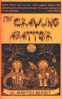 The Crawling Abattoir - Martin Mundt, Jay Bonansinga, Jeffrey Osier