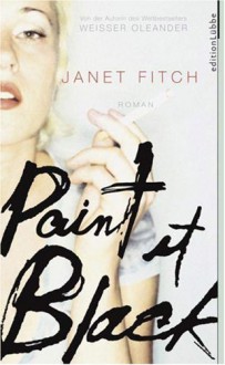 Paint It Black - Janet Fitch