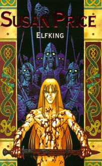 Elfking - Susan Price