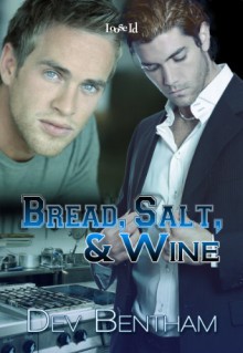 Bread, Salt & Wine - Dev Bentham