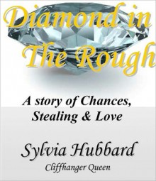 Diamond In The Rough - Sylvia Hubbard