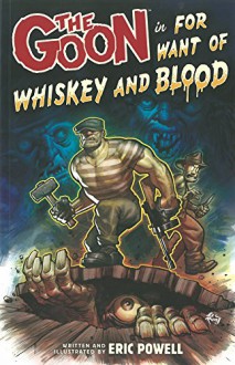 For Want of Whiskey and Blood - Eric Powell