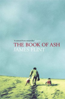 The Book of Ash - James Flint