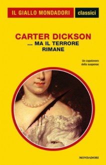 ...ma il terrore rimane - Carter Dickson