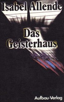 Das Geisterhaus - Isabel Allende, Anneliese Botond