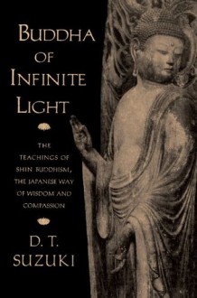 Buddha of Infinite Light - D. T. Suzuki, Taitetsu Unno