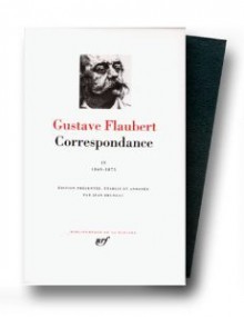 Correspondance, tome 4, janvier 1869 - décembre 1875 - Gustave Flaubert