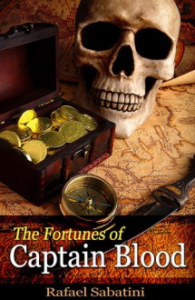 The Fortunes Of Captain Blood - Rafael Sabatini