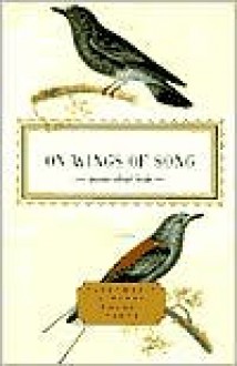 On Wings of Song: Poems about Birds - J. D. McClatchy