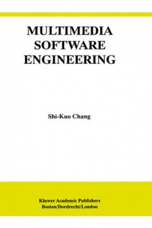 Multimedia Software Engineering - Shi-Kuo Chang