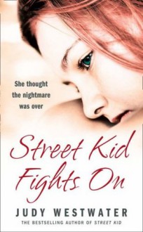 Street Kid Fights on - Judy Westwater