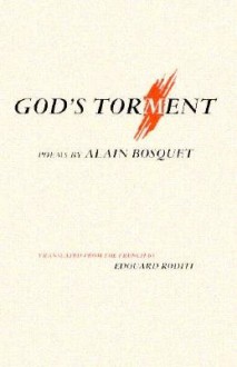 God'S Torment: Poems By Alain Bosquet - Alain Bosquet, Edouard Roditi