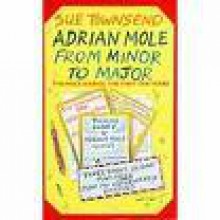 Adrian Mole: From Minor to Major - Sue Townsend