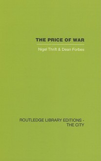 The Price of War: Urbanization in Urbanization in Vietnam 1954-85 - N. & Fo Thrift, Dean Forbes