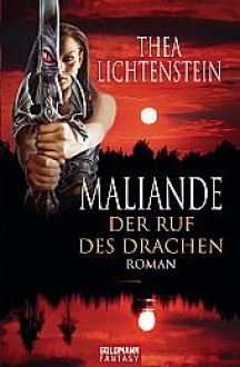 Maliande - Der Ruf des Drachen - Thea Lichtenstein