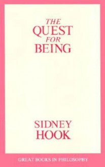 The Quest for Being - Sidney Hook