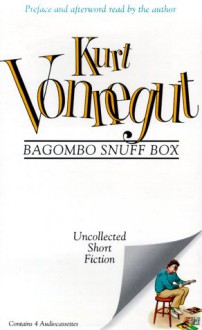 Bagombo Snuff Box: Uncollected Short Fiction - Kurt Vonnegut