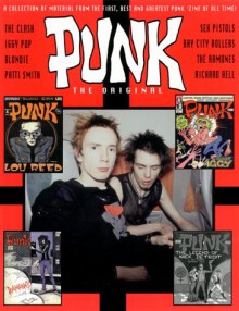 Punk: The Original: A Collection of Material from the First, Best, and Greatest Punk Zine of All Time - John Holmstrom