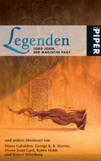 Legenden I - Orson Scott Card, Diana Gabaldon, Robert Silverberg, George R.R. Martin