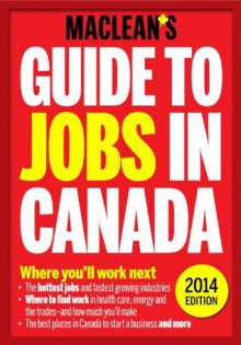 Maclean's Guide to Jobs in Canada - Maclean's