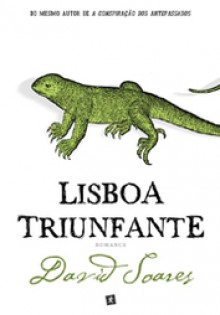 Lisboa Triunfante (capa do lagarto) - David Soares