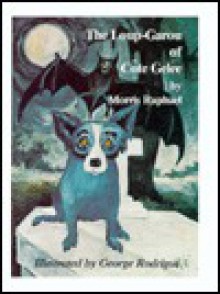 The Loup-Garou of Cote Gelee - Morris Raphael, George Rodrigue