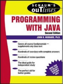 Schaum's Outline of Programming with Java - John R. Hubbard