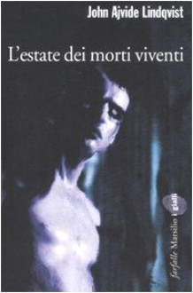 L'estate dei morti viventi - John Ajvide Lindqvist, Giorgio Puleo