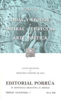 Odas y Épodos. Sátiras. Epístolas. Arte Poética. (Sepan Cuantos, #240) - Horace