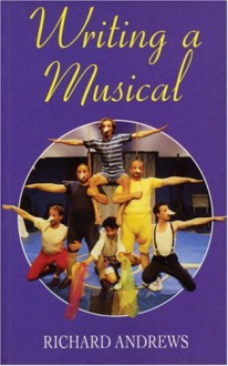 Writing a Musical - Richard Andrews