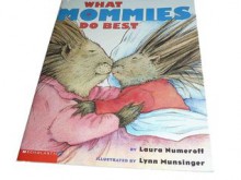 What Mommies Do Best / What Daddies Do Best - Laura Joffe Numeroff