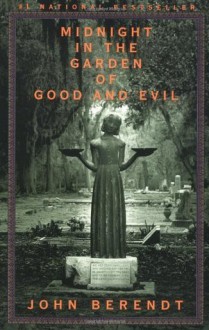 Midnight in the Garden of Good and Evil - John Berendt