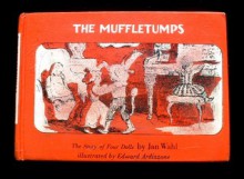 Muffletumps a Story of Four Dolls - Jan Wahl