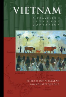 Vietnam: A Traveler's Literary Companion - John Balaban, John Balaban, Katherine Silver