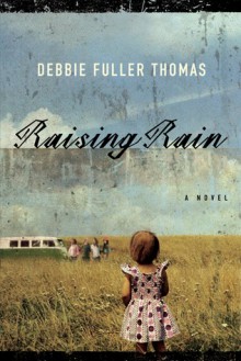 Raising Rain - Debbie Fuller Thomas