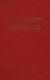 HEARTH AND THE EAGLE - Anya Seton