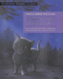 Gobbolino The Witch's Cat - Ursula Moray Williams, Joan Aiken, Paul Howard