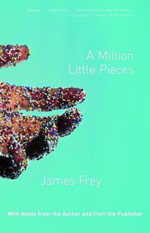 A Million Little Pieces - James Frey