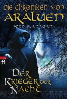 Die Chroniken von Araluen - Der Krieger der Nacht: Band 5 (German Edition) - John Flanagan, Angelika Eisold-Viebig