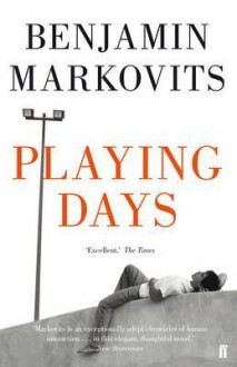 Playing Days - Benjamin Markovits