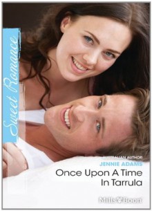 Mills & Boon : Once Upon A Time In Tarrula (In Her Shoes...) - Jennie Adams