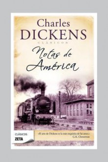 Notas de America = American Notes - Charles Dickens