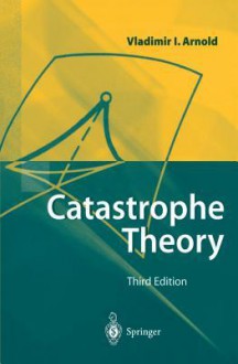 Catastrophe Theory - Vladimir I. Arnold