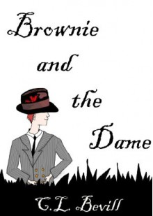 Brownie and the Dame - C.L. Bevill