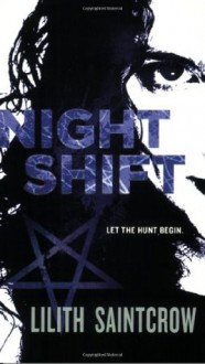 Night Shift - Lilith Saintcrow