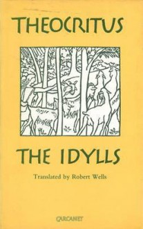 The Idylls - Theocritus, Robert Wells