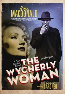 The Wycherly Woman (Audio) - Ross Macdonald, Grover Gardner